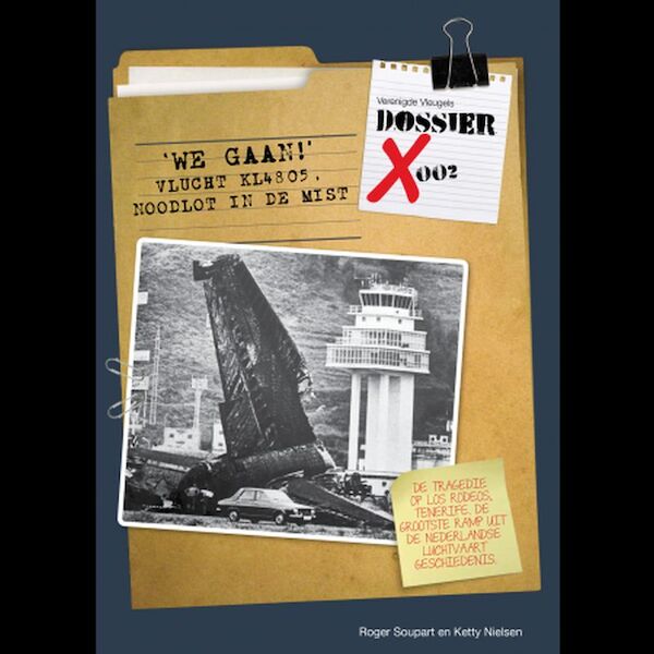 "We Gaan" Vlucht KL4805, noodlot in de mist , de tragedie op Tenerife 9789080886875