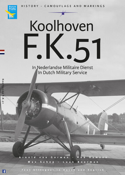 Koolhoven FK51 in Nederlands militaire dienst/ In Dutch Military service 9789490092511