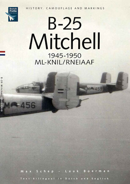 B25 Mitchell 1945-1950 in dienst van de Militaire Luchtvaart KNIL/ RNEIAAF (HERUITGAVE) DF-18