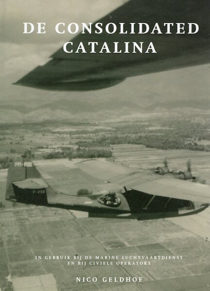 De Consolidated Catalina in dienst van de Marine Luchtvaart Dienst en civiele operators 9789081893688